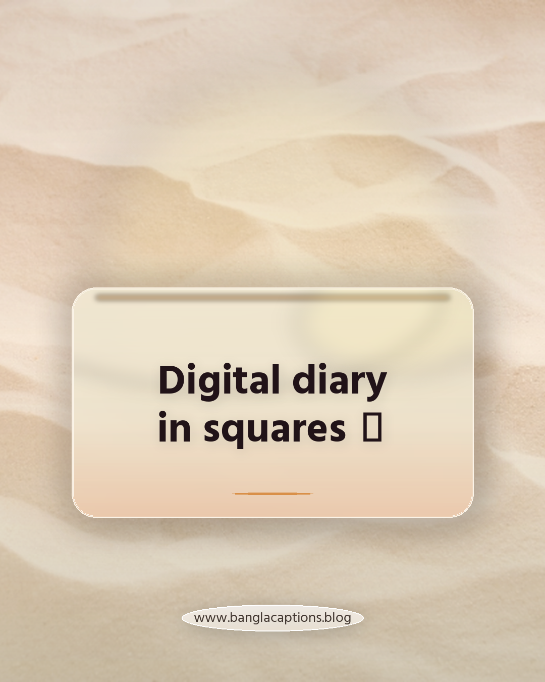 Digital diary in squares 📱 - ইনস্টাগ্রাম বায়ো ও প্রোফাইল ক্যাপশন